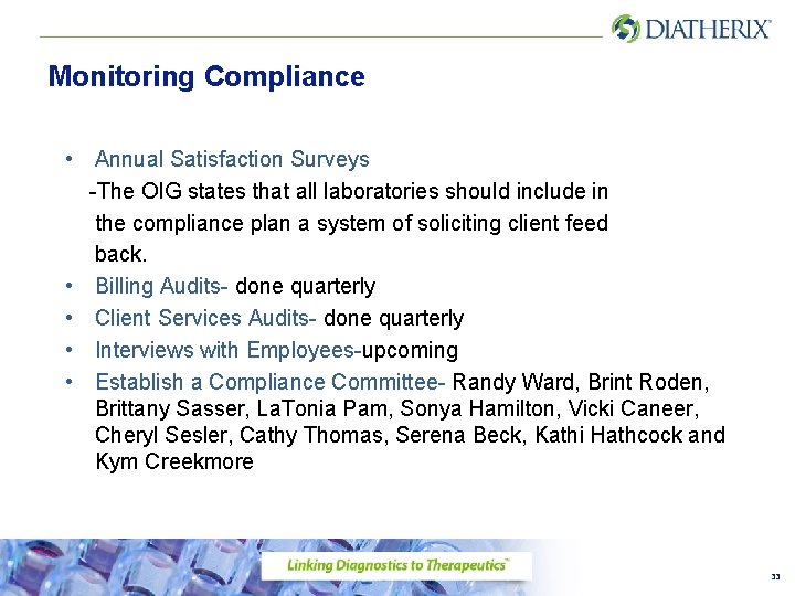 Monitoring Compliance • Annual Satisfaction Surveys -The OIG states that all laboratories should include