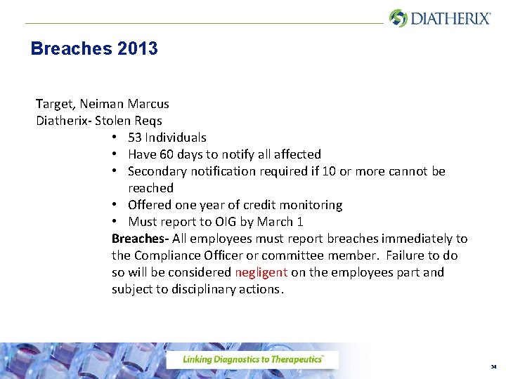 Breaches 2013 Target, Neiman Marcus Diatherix- Stolen Reqs • 53 Individuals • Have 60