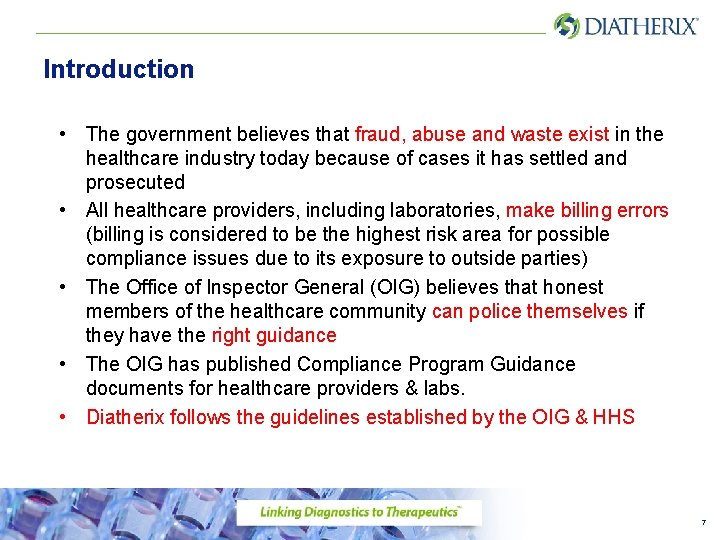 Introduction • The government believes that fraud, abuse and waste exist in the healthcare