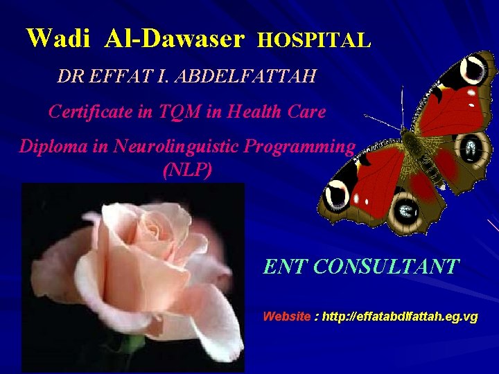 Wadi Al-Dawaser HOSPITAL DR EFFAT I. ABDELFATTAH Certificate in TQM in Health Care Diploma