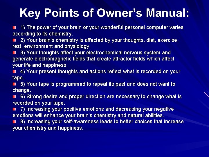Key Points of Owner’s Manual: 1) The power of your brain or your wonderful