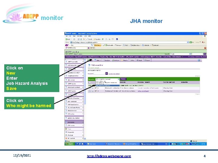 monitor JHA monitor Click on New Enter Job Hazard Analysis Save Click on Who