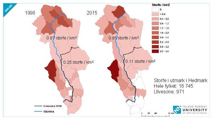 1998 2015 0. 87 storfe / km 2 0. 25 storfe / km 2