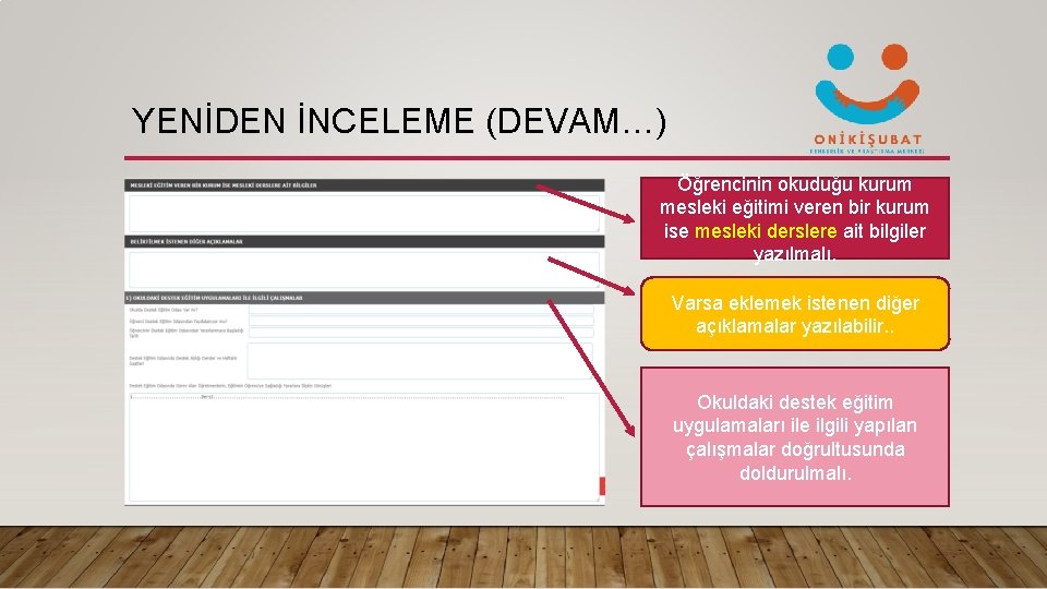 YENİDEN İNCELEME (DEVAM…) Öğrencinin okuduğu kurum mesleki eğitimi veren bir kurum ise mesleki derslere