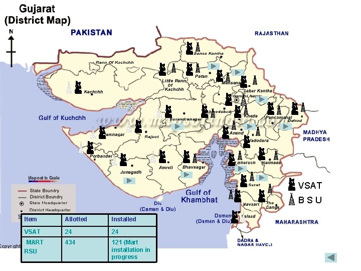 VSAT BSU Item Allotted Installed VSAT 24 24 MART RSU 434 121 (Mart installation