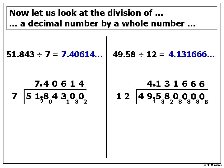 Now let us look at the division of … … a decimal number by