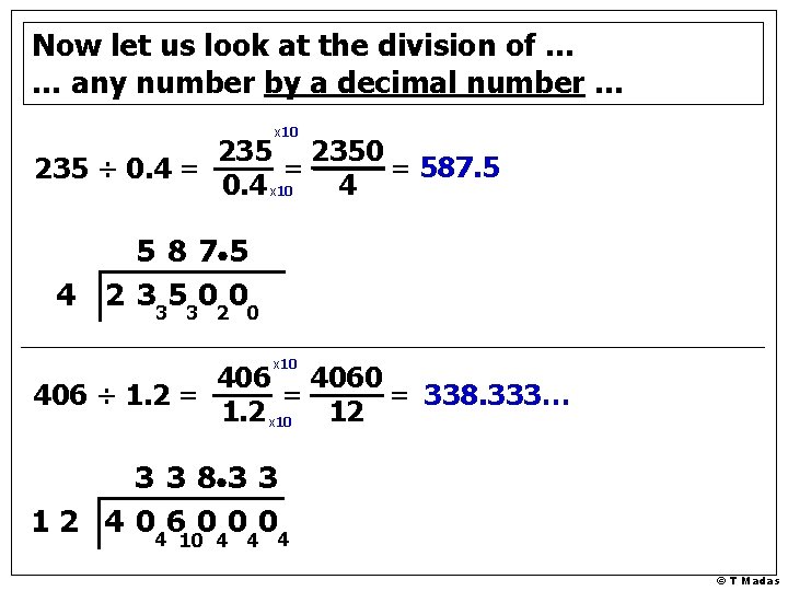 Now let us look at the division of … … any number by a