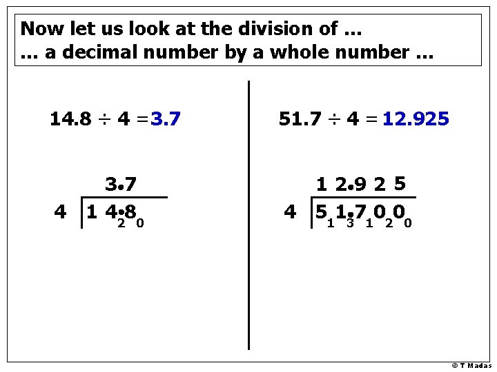 Now let us look at the division of … … a decimal number by