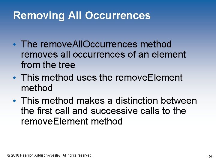 Removing All Occurrences • The remove. All. Occurrences method removes all occurrences of an