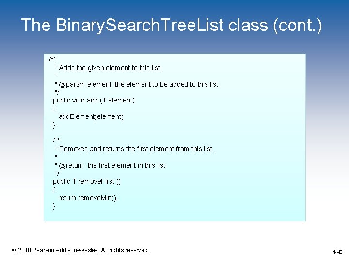 The Binary. Search. Tree. List class (cont. ) /** * Adds the given element