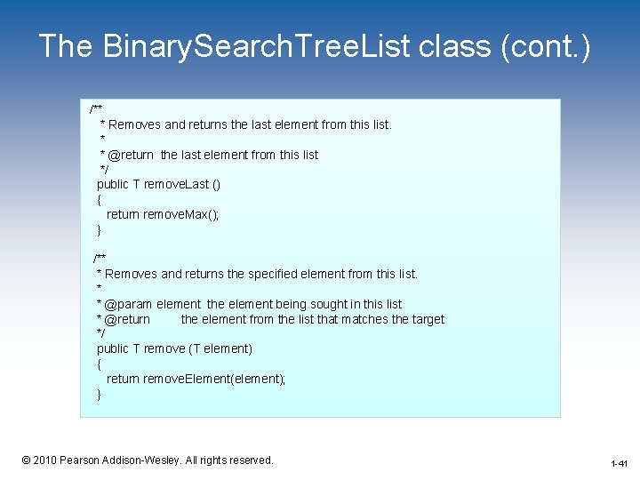 The Binary. Search. Tree. List class (cont. ) /** * Removes and returns the