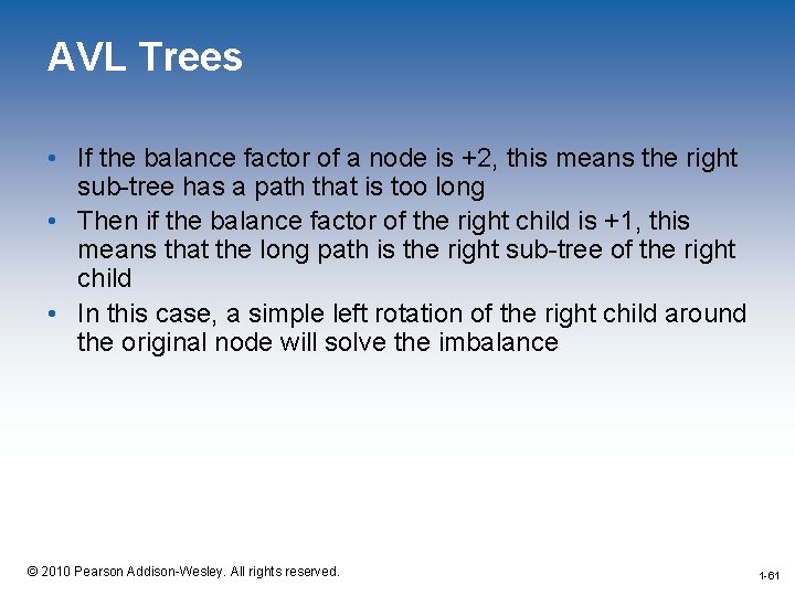 AVL Trees • If the balance factor of a node is +2, this means