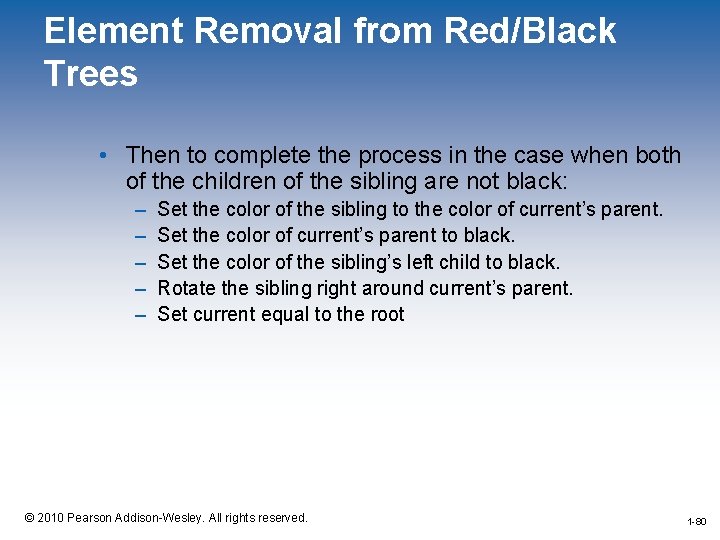 Element Removal from Red/Black Trees • Then to complete the process in the case