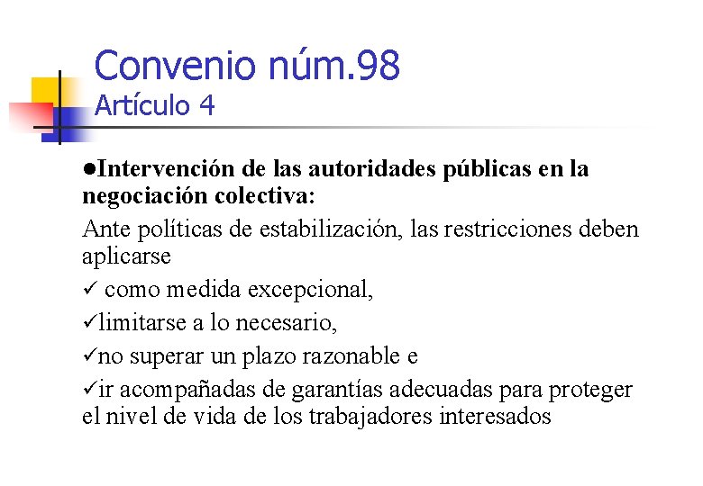 Convenio núm. 98 Artículo 4 l. Intervención de las autoridades públicas en la negociación