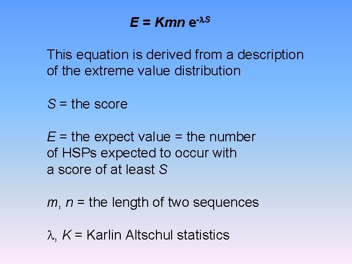 E = Kmn e-l. S This equation is derived from a description of the