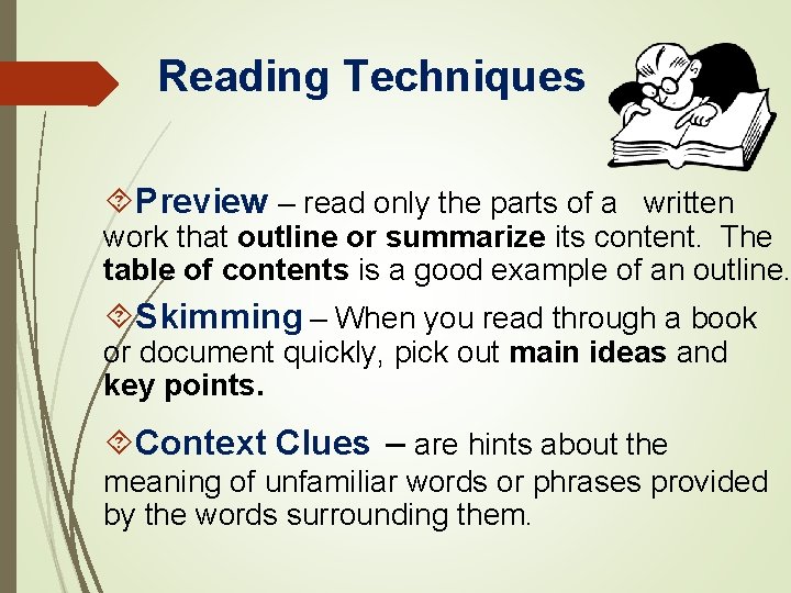 Reading Techniques Preview – read only the parts of a written work that outline