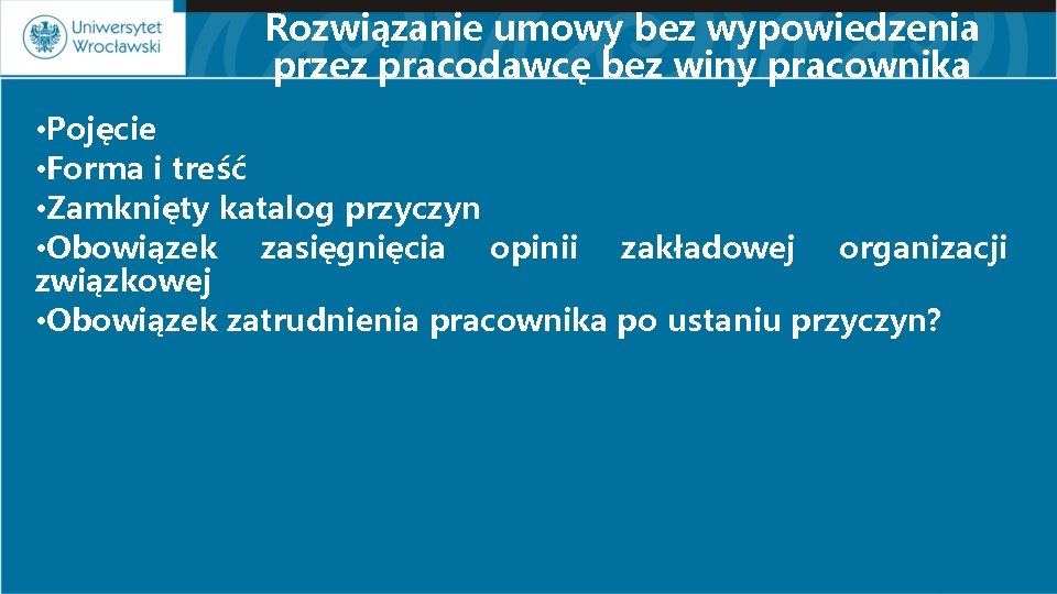 Rozwiązanie umowy bez wypowiedzenia przez pracodawcę bez winy pracownika • Pojęcie • Forma i