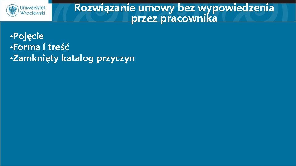 Rozwiązanie umowy bez wypowiedzenia przez pracownika • Pojęcie • Forma i treść • Zamknięty