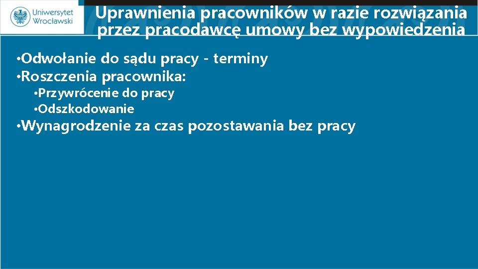 Uprawnienia pracowników w razie rozwiązania przez pracodawcę umowy bez wypowiedzenia • Odwołanie do sądu