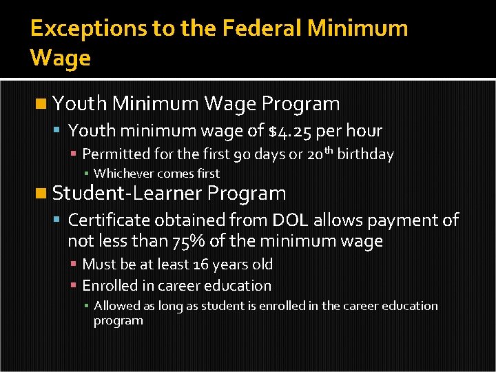 Exceptions to the Federal Minimum Wage n Youth Minimum Wage Program Youth minimum wage