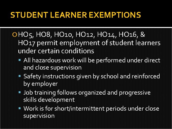 STUDENT LEARNER EXEMPTIONS HO 5, HO 8, HO 10, HO 12, HO 14, HO