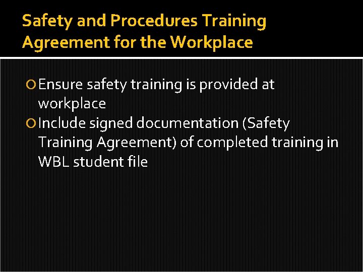 Safety and Procedures Training Agreement for the Workplace Ensure safety training is provided at