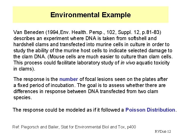 Environmental Example Van Beneden (1994, Env. Health. Persp. , 102, Suppl. 12, p. 81