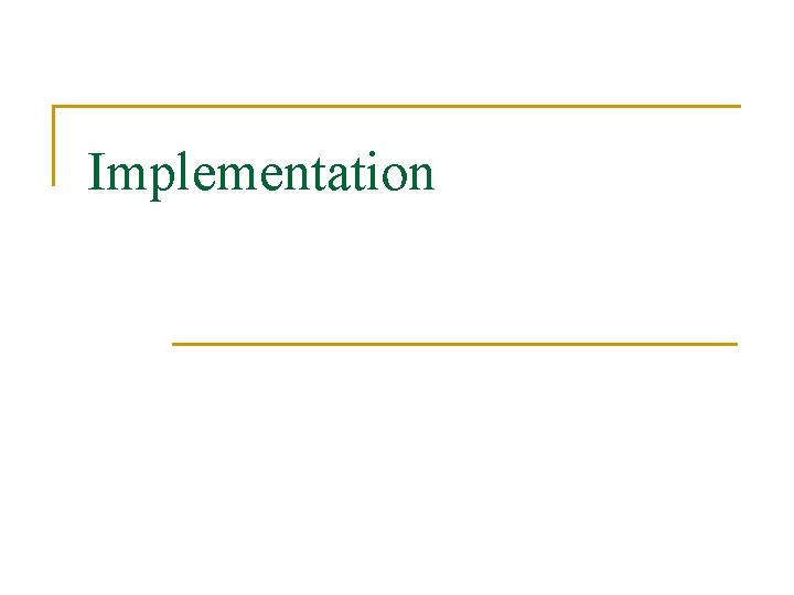 Implementation 