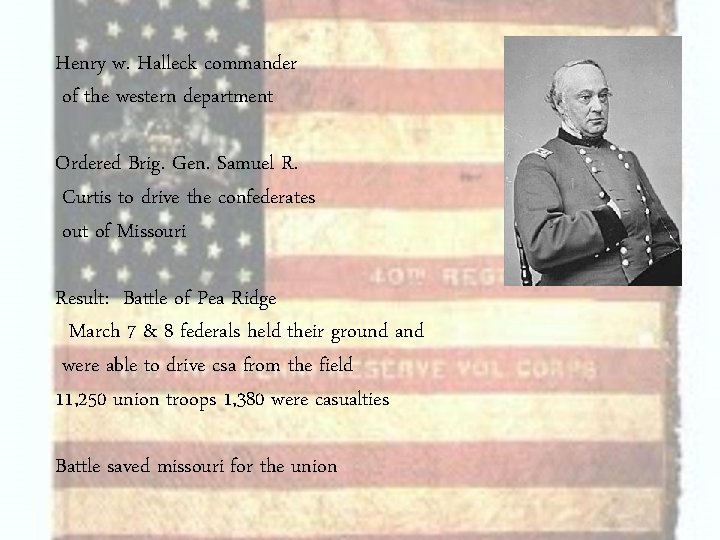 Henry w. Halleck commander of the western department Ordered Brig. Gen. Samuel R. Curtis