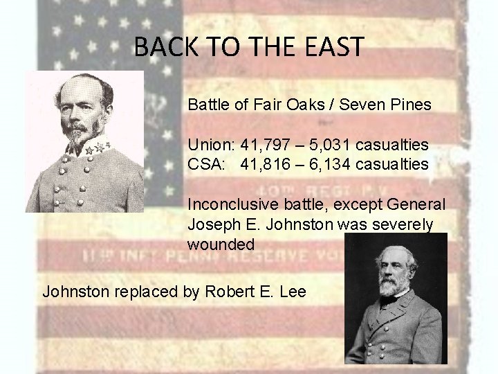 BACK TO THE EAST Battle of Fair Oaks / Seven Pines Union: 41, 797