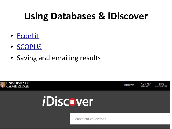 Using Databases & i. Discover • Econ. Lit • SCOPUS • Saving and emailing