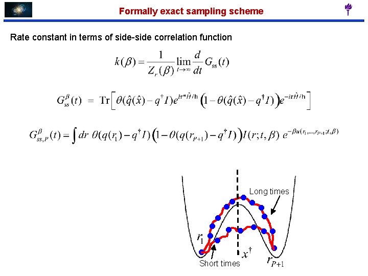 Formally exact sampling scheme Rate constant in terms of side-side correlation function . .