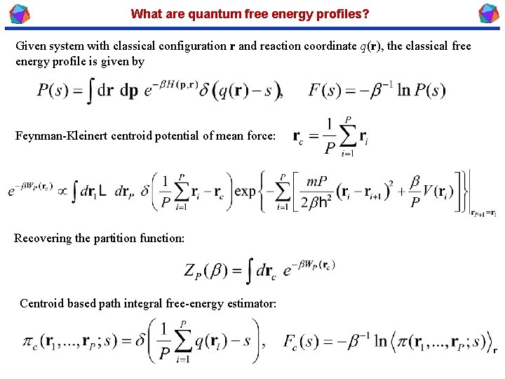 What are quantum free energy profiles? Given system with classical configuration r and reaction