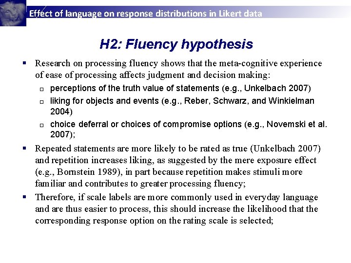 Effect of language on response distributions in Likert data H 2: Fluency hypothesis §