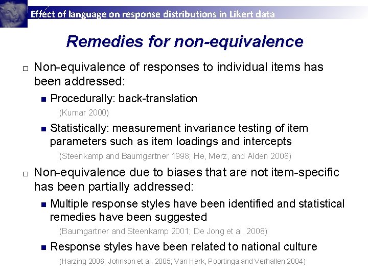 Effect of language on response distributions in Likert data Remedies for non-equivalence □ Non-equivalence