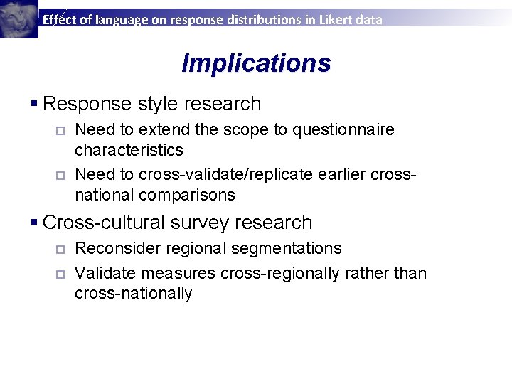 Effect of language on response distributions in Likert data Implications § Response style research