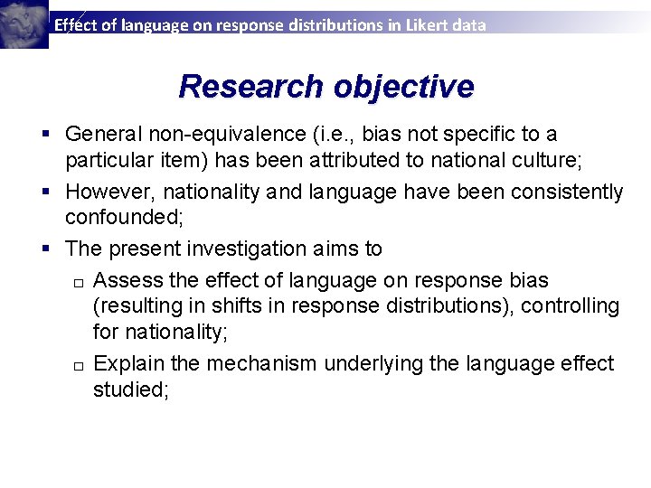 Effect of language on response distributions in Likert data Research objective § General non-equivalence