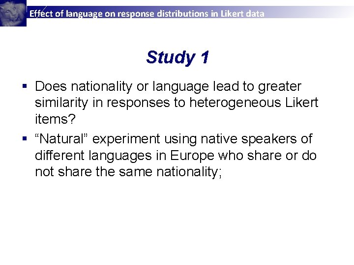 Effect of language on response distributions in Likert data Study 1 § Does nationality
