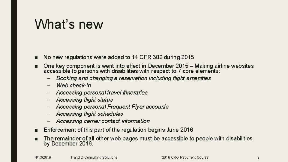 What’s new ■ No new regulations were added to 14 CFR 382 during 2015