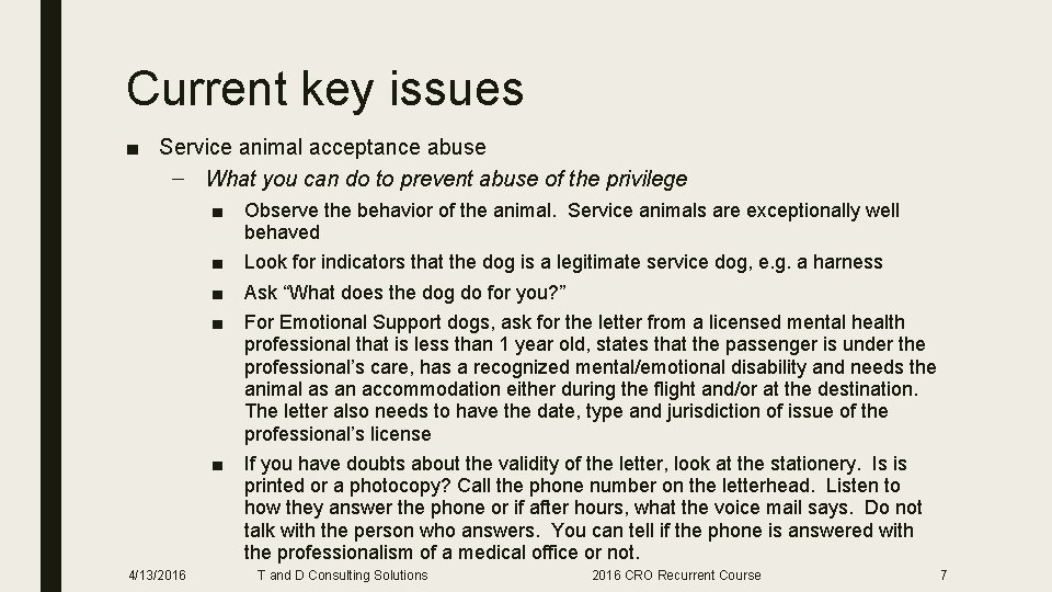 Current key issues ■ Service animal acceptance abuse – What you can do to