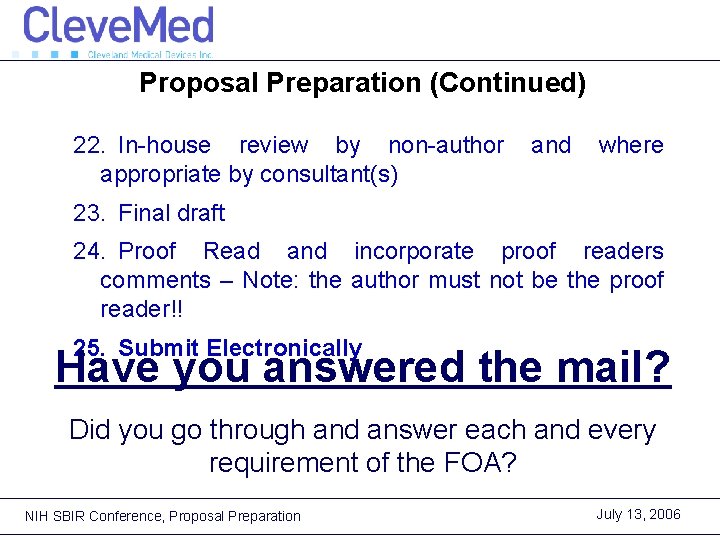Proposal Preparation (Continued) 22. In-house review by non-author appropriate by consultant(s) and where 23.