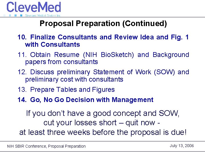 Proposal Preparation (Continued) 10. Finalize Consultants and Review Idea and Fig. 1 with Consultants