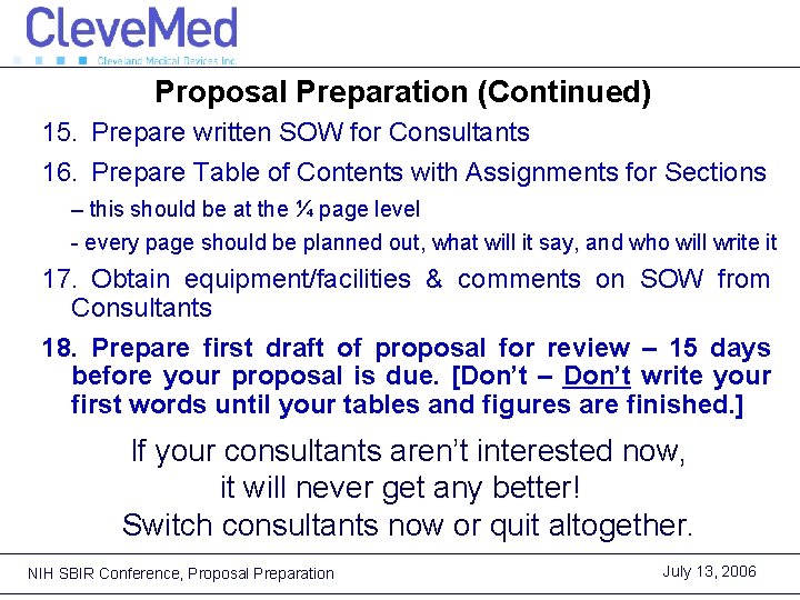 Proposal Preparation (Continued) 15. Prepare written SOW for Consultants 16. Prepare Table of Contents