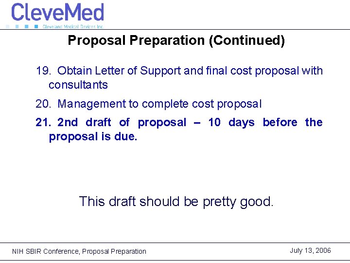 Proposal Preparation (Continued) 19. Obtain Letter of Support and final cost proposal with consultants