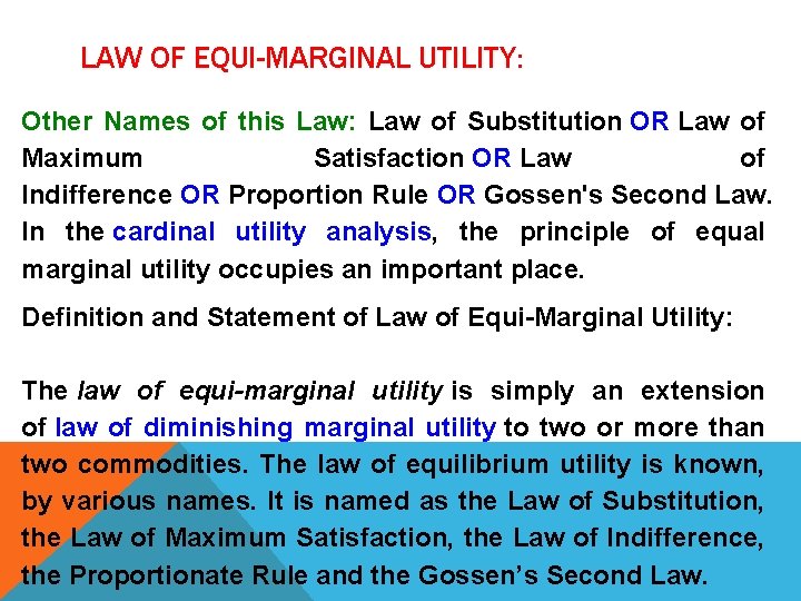 LAW OF EQUI-MARGINAL UTILITY: Other Names of this Law: Law of Substitution OR Law