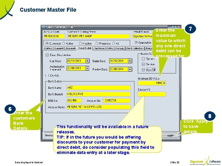 Customer Master File Enter the maximum value to which any one direct debit can