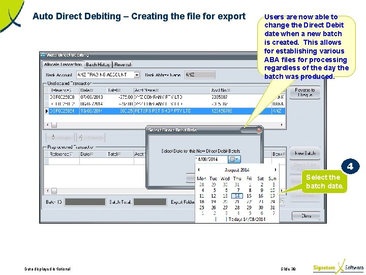 Auto Direct Debiting – Creating the file for export Users are now able to