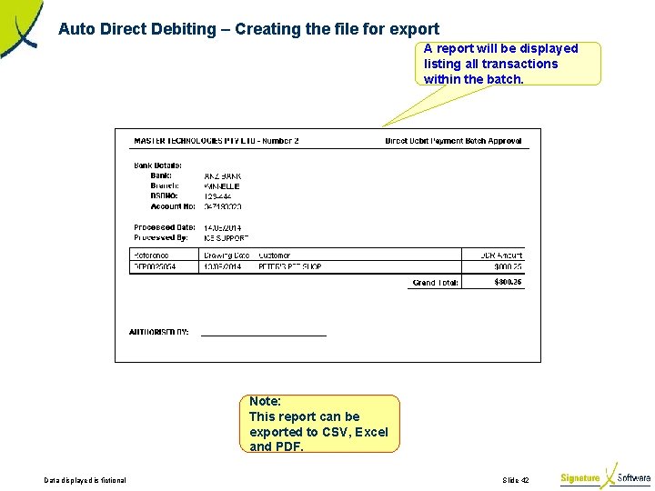 Auto Direct Debiting – Creating the file for export A report will be displayed