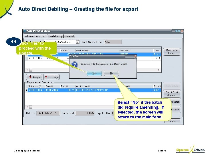 Auto Direct Debiting – Creating the file for export 11 Click ‘Yes’ to proceed