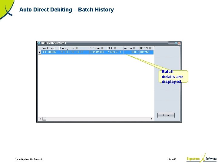 Auto Direct Debiting – Batch History Batch details are displayed. Data displayed is fictional